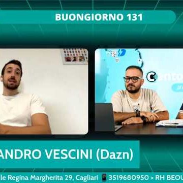 BUONGIORNO 131 | Il caffè dello sport sardo, con A. Vescini e F. Velluzzi  – Puntata  19
